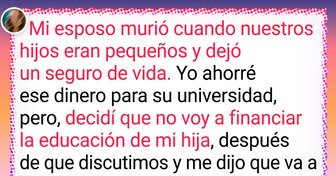 No voy a darle dinero a mi hija para su universidad, a menos que entre en razón