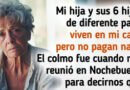 Por qué eché a mi hija y a sus seis hijos y no me arrepiento