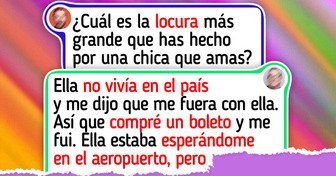 20 Aventureros enamorados que hicieron cosas ridículas por amor y no se arrepienten de nada