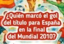 Acertijo visual para futboleros: ¿Quién marcó el gol que le dio el Mundial a España en 2010?