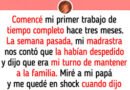 Mi madrastra renunció a su trabajo cuando empecé a ganar dinero… y esperó que yo la mantuviera