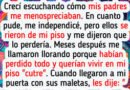 Me niego a darles un techo y cobijo a los padres que siempre me llamaron “fracasada”